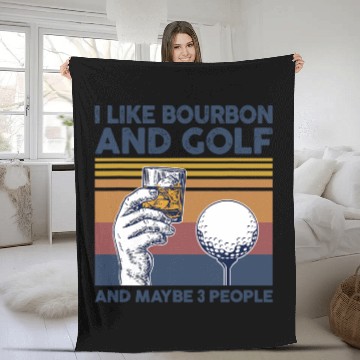 Discover I Like Bourbon and Golf and Maybe 3 People Funny Gift Fleece Blankets