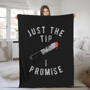 Discover Just The Tip I Promise Fleece Blankets