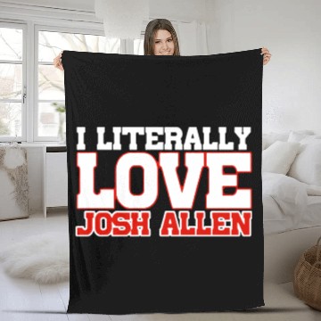 Discover I Literally Love Josh Allen Buffalo Football Fleece Blankets