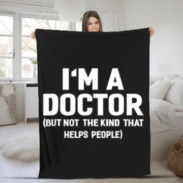 Discover I'm A Doctor  Funny Fleece Blankets