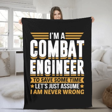 Discover Combat Engineer I’m Never Wrong Fleece Blankets