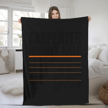 Discover Carpenter Hourly Rates Funny Gift for Woodworker Labor Rates Fleece Blankets