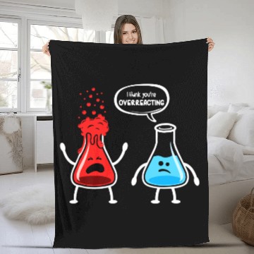 Discover I Think You're Overreacting Fleece Blankets