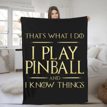 Discover I Play Pinball And I Know Things Pinball Fleece Blankets