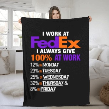 Discover I Work at FedEx I Always Give 100 At Work Fleece Blankets