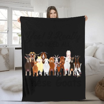 Discover Yes I Really Do Need All These Goats Gift Fleece Blankets