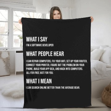 Discover I'm a Software Developer What I Say What I Mean Fleece Blankets
