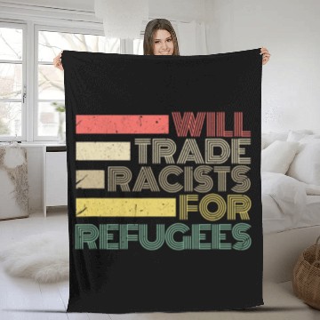Discover Will Trade Racists For Refugees Fleece Blankets