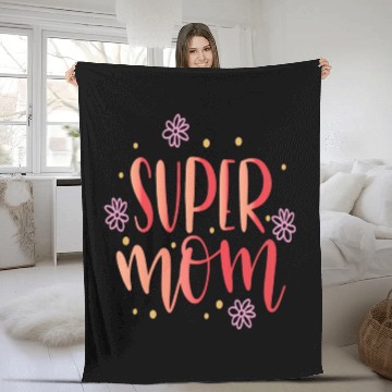 Discover Super Mom Fleece Blankets
