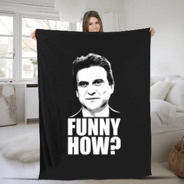 Discover Funny How? Goodfellas Joe Pesci - Goodfellas - Fleece Blankets