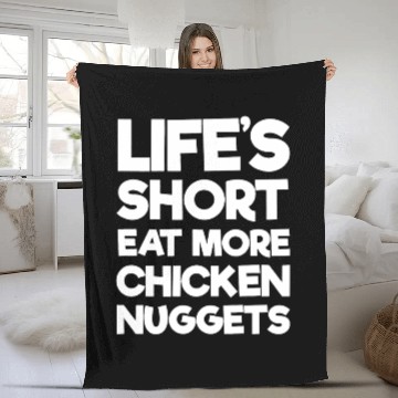 Discover Chicken Poultry Lifes Short Eat More Chicken Nuggets Fleece Blankets