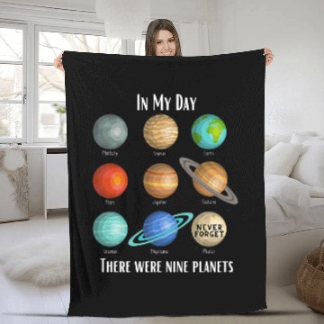 Discover Astronauts In my day there were 9 planets Pluto Never forget space Fleece Blankets