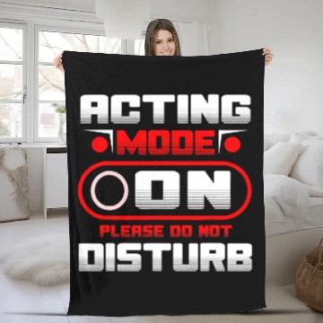 Discover Acting Mode On Please Do Not Disturb Fleece Blankets
