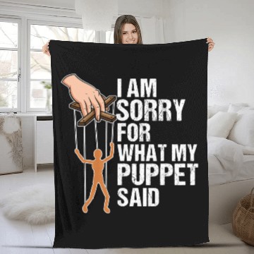 Discover Funny Puppets Comedy Nerd Sorry for what my Puppet said Fleece Blankets