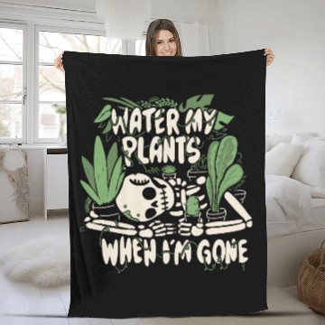 Discover Plants Water my plants when I'm gone Fleece Blankets