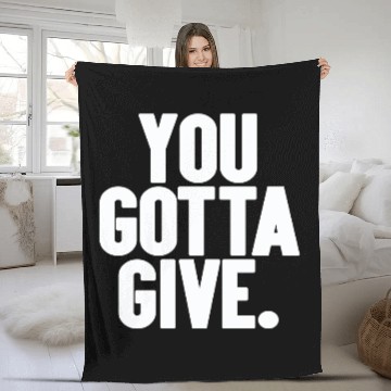 Discover You Gotta Give - I Think You Should Leave - Fleece Blankets