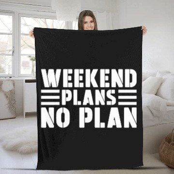 Discover Weekend Plans No Plan Fleece Blankets