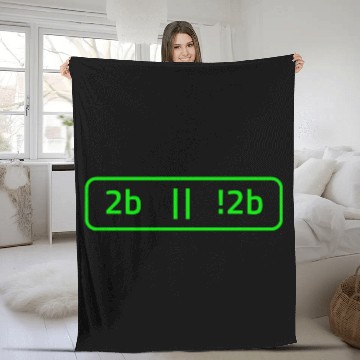 Discover 2b Or Not 2b For A Software Developer Fleece Blankets
