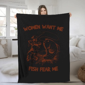 Discover Women Wants Me Fish Fear Me Fleece Blankets