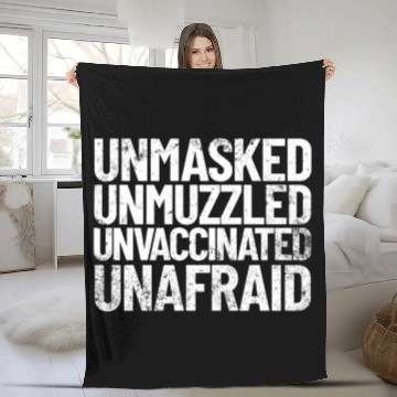 Discover Unmasked Unmuzzled Unvaccinated Unafraid Freedomno Fleece Blankets