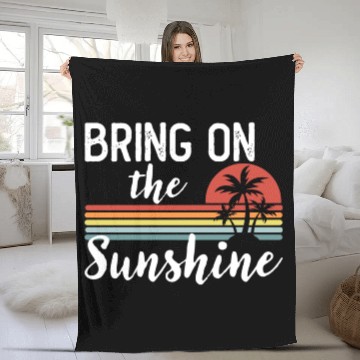 Discover Bring On The Sunshine Funny Vacation Beach Vintage Fleece Blankets
