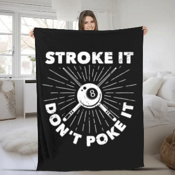 Discover Funny Pool Player Billard 8Ball Stroke It Dont Poke It Fleece Blankets