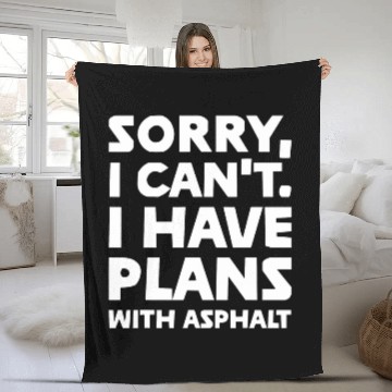 Discover Asphalt Paver I Cant I Have Plans With Asphalt 1 Fleece Blankets