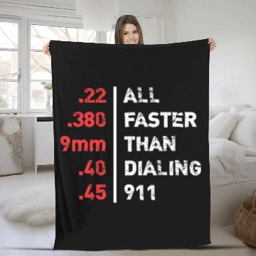 Discover Bullets Are All Faster Than Dialing 911 Ammo 217 Fleece Blankets
