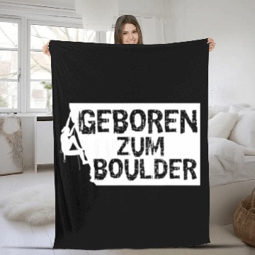 Discover Climbing Climber Born for Bouldering Bouldering Climbing Gift Boulderer Climb Fleece Blankets