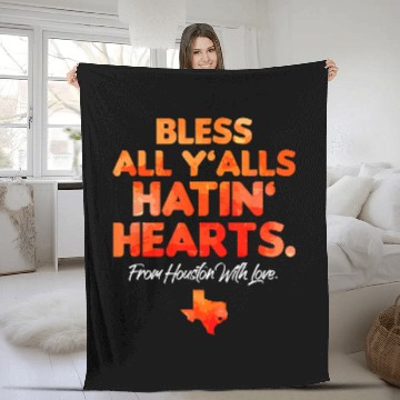 Discover Bless All Yalls Hatin Hearts Houston With Love Fleece Blankets