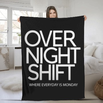 Discover Night Shift Worker Graveyard Shift Overnight Work Fanny Fleece Blankets