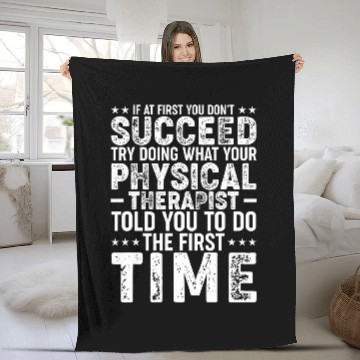 Discover What Physical Therapist Told You Physical Theraphy PT Fleece Blankets