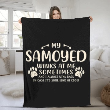Discover Dog Samoyed My Samoyed Winks at Me Sometimes Bjelkier Funny Fleece Blankets