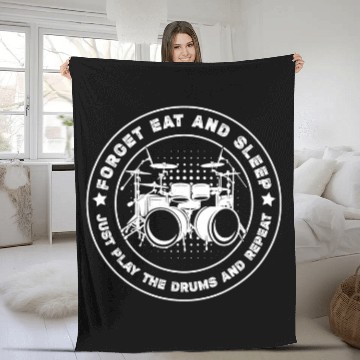 Discover Drums Drummer Forget Eat And Sleep Just Play The Drums Fleece Blankets