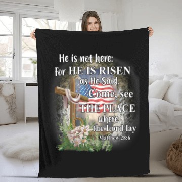 Discover He Is Not Here For He Is Risen As He Said Come See The Place Fleece Blankets