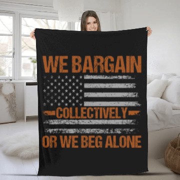 Discover Union Worker Laborer We Bargain Collectively Labor Union Zip Fleece Blankets