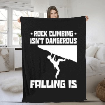 Discover Climbing Climber Rock Climbing Isnt Dangerous Falling Is Bouldering Climber Climb Fleece Blankets