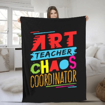 Discover Art Teacher Chaos Coordinator Funny School Appreciation Fleece Blankets