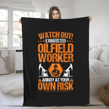 Discover Drilling Oil Field Own Risk Oilfield Worker Fleece Blankets