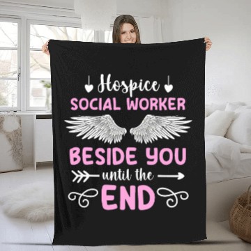 Discover Hospice Social Worker Beside You Hospice Social Workers Fleece Blankets