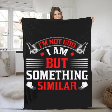 Discover Im Not God but Similar to Him Fleece Blankets
