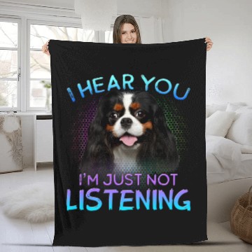 Discover Cavalier King Charles Spaniel I hear you not listening Fleece Blankets