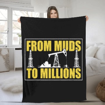 Discover From Muds To Millions Oilfield Worker Driller Fleece Blankets