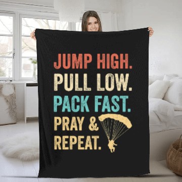 Discover Skydiving Gift Jump High Pull Low Pack Fast Pray 2Repeat Skydiver Costume Fleece Blankets