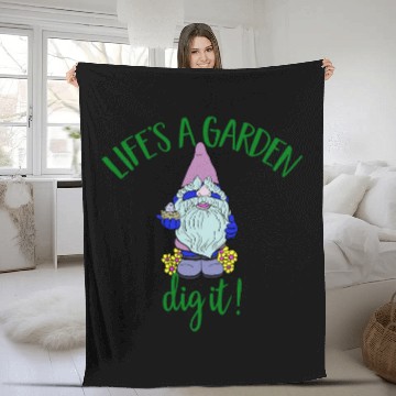 Discover Garden Gnome Lifes A Garden Dig It Art Design Fleece Blankets