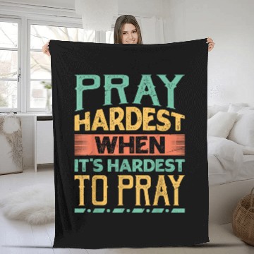 Discover Pray Hardest When Its Hardest To Pray Religious 1 Baseball Tees Fleece Blankets