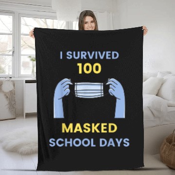 Discover I Survived 100 Masked School Days Student or Teacher gift 1 Fleece Blankets