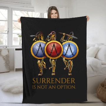 Discover Ancient Spartan Warriors Surrender Is Not An Option Fleece Blankets