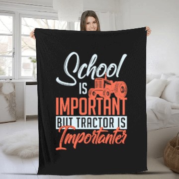 Discover Tractor driving School Is Important But Tractor Is Importanter Funny Farmer Fleece Blankets