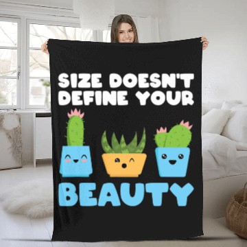 Discover Gardening Cactus Size Doesnt Define Beauty Body Positive Zip Fleece Blankets